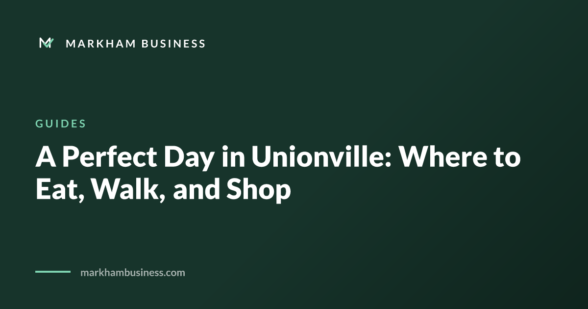 A Perfect Day in Unionville: Where to Eat, Walk, and Shop