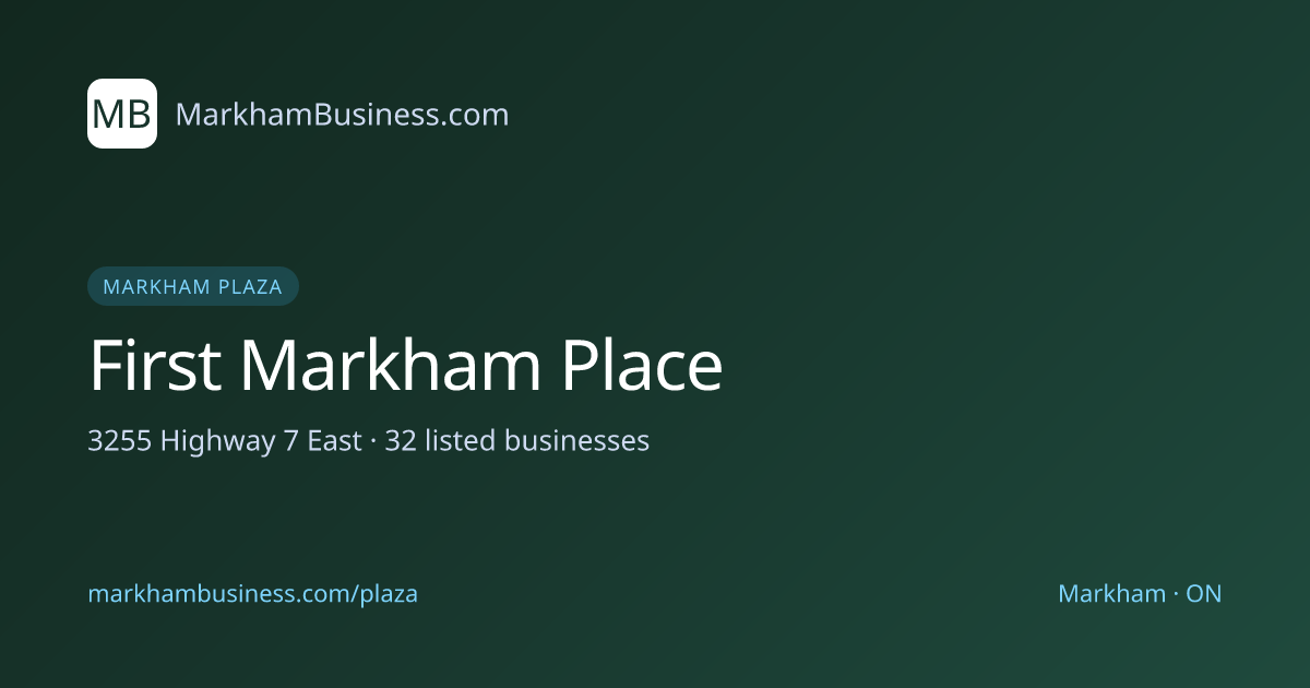First Markham Place — 31 Businesses | Markham | Markham Business ...